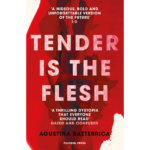 tender is the flesh